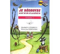 JE DECOUVRE LA CLE DE SOL ET LA CLE DE FA VOLUME 2