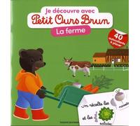 Je Découvre La Ferme Avec Petit Ours Brun - Avec 40 Autocollants À Placer