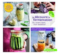 Je découvre la fermentation: Du vivant dans mon assiette !
