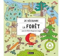 Je découvre la forêt avec le petit chaperon rouge - doc dès 3 ans