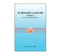 Je découvre la guitare, Volume 1: Niveau 1re et 2e année