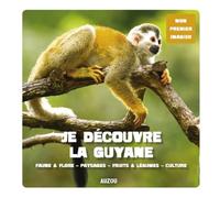 Je découvre la Guyane