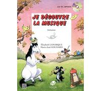 LAMARQUE E. / GOUDARD M.-J. - JE DECOUVRE LA MUSIQUE - INITIATION