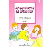 JE DECOUVRE LA MUSIQUE VOL 1