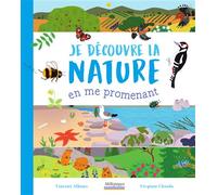 Je découvre la nature en me promenant - Vincent Albouy - Mille Pages Eds - cartonné - Document jeunesse