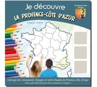 Je découvre la Provence-Côte d'Azur - Sébastien Chebret - Chiron - broché - Document jeunesse dès 6 ans