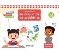 Je découvre la résolution de problèmes (6-8 ans) Observer, raisonner, s'entraîner - Collectif - Rue Des Ecoles - broché - Scolaire / Universitaire