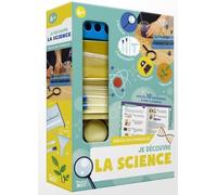 Je Découvre La Science - Réalise Des Expériences