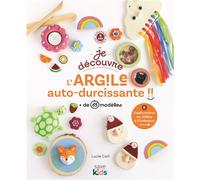 Je découvre l'argile auto-durcissante - Lucile Carli - De Saxe Eds - broché - Document jeunesse