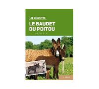 Je decouvre le baudet du poitou - Éric Rousseaux - Geste - broché - Essai