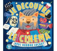Je découvre le cinéma avec George Luchat – Ynnis Éditions