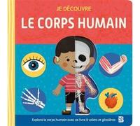 Je découvre le corps humain Collectif (Auteur)
