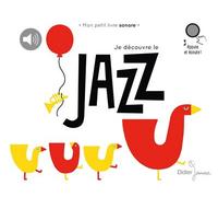 Je découvre le jazz - Collectif - Didier Jeunesse - cartonné - Comptine, chant