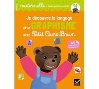 Je découvre le langage et le graphisme avec Petit Ours Brun - toute petite section