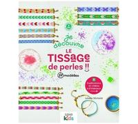 Je Découvre Le Tissage De Perles - 39 Modèles