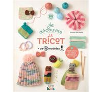Je découvre le tricot - Juliette Michelet - De Saxe Eds - broché - Document jeunesse