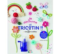 Je découvre le tricotin: + de 20 modèles
