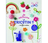 Je découvre le tricotin + de 20 modèles - Juliette Michelet - De Saxe Eds - broché - Guide