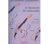 Méthodes et pédagogie COMBRE CHAMPAGNE P./ BALMAYER A. - JE DECOUVRE LE VIOLONCELLE-VOL. 2 Violoncelle