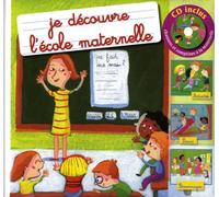 Je Découvre L'école Maternelle - (1 Cd Audio)