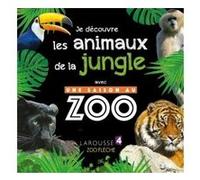 Je découvre les animaux de la jungle avec UNE SAISON AU ZOO Sylvie Bezuel (Auteur), Olivier Poli (Illustration)