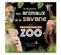 Je découvre les animaux de la savane avec UNE SAISON AU ZOO Sylvie Bezuel (Auteur), Olivier Poli (Illustration)
