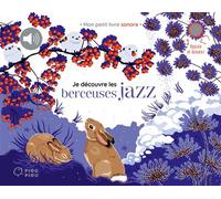 Je découvre les berceuses jazz - Stéphanie Desbenoit - Didier Jeunesse - cartonné - Comptine, chant