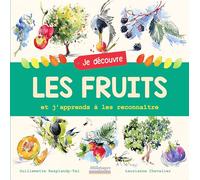 Je découvre les fruits: Et j'apprends à les reconnaître
