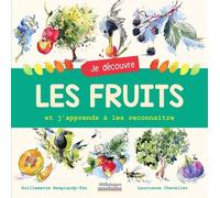 Je découvre les fruits: Et j'apprends à les reconnaître