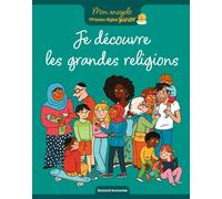 Je découvre les grandes religions - Sophie Pelloux-Prayer - Bayard Jeunesse - broché - Document jeunesse