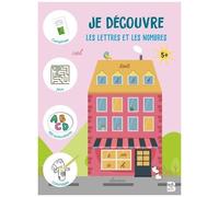 Je Découvre Les Lettres Et Les Nombres - Avec + De 100 Gommettes