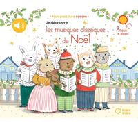 Je découvre les musiques classiques de Noël - Delphine Renon - Didier Jeunesse - cartonné - Comptine, chant