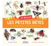 Je découvre les petites bêtes: Et j'apprends à les reconnaître