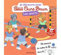 Je découvre les sports avec Petit Ours Brun - Premiers autocollants - Dès 3 ans - Danièle Bour - Bayard Jeunesse - broché - Jeux livres objets