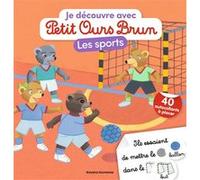 Je découvre les sports avec Petit Ours Brun - Premiers autocollants - Dès 3 ans Danièle Bour (Illustration), Marie Aubinais (Auteur)