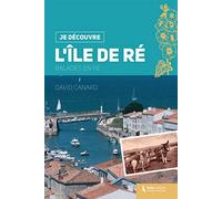 Je Découvre l'Ile de Re - Balades en Re