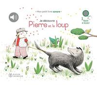 Je découvre Pierre et le Loup - Delphine Renon - Didier Jeunesse - cartonné - Comptine, chant