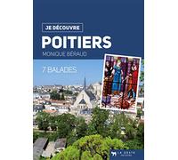 Je Découvre Poitiers - 7 Balades