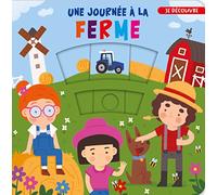 JE DÉCOUVRE...UNE JOURNÉE À LA FERME
