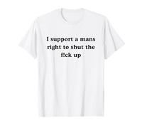 Je défends Le Droit d'un Homme de se taire. T-Shirt