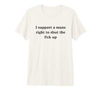 Je défends Le Droit d'un Homme de se taire. T-Shirt Haut de Gamme