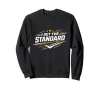 Je définis l'état d'esprit Standard en matière d'excellence personnelle Sweatshirt