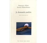 Je demande pardon - Francesco Abate - La Fosse Aux Ours - broché - Roman