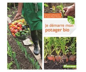 Je démarre mon potager bio - Sandra Lefrançois - Terre Vivante - broché - Guide