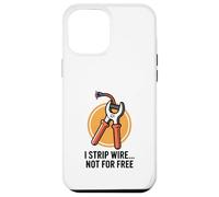 Je dénude Le Fil, Pas Gratuitement, Un électricien drôle Coque pour iPhone 12 Pro Max