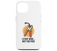 Je dénude Le Fil, Pas Gratuitement, Un électricien drôle Coque pour iPhone 13