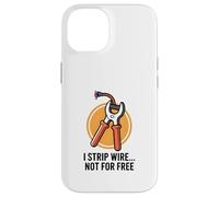 Je dénude Le Fil, Pas Gratuitement, Un électricien drôle Coque pour iPhone 14