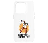 Je dénude Le Fil, Pas Gratuitement, Un électricien drôle Coque pour iPhone 15 Pro