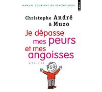 Je dépasse mes peurs et mes angoisses