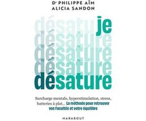 Je désature Philippe Aïm (Auteur), Alicia Sandon (Auteur)